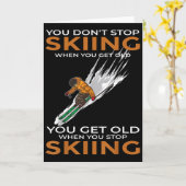 You Dont Stop Skiing When You Get Old Ski Skier Kaart (Gele Bloem)