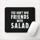 You Don't Win Friends With Salad Simple Creative C Muismat (Met muis)