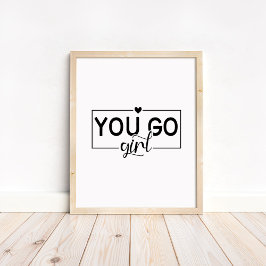 You Go Girl - Minimalist Motivational Quote Poster