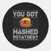 You Got Mashed Tatoes Ugly Christmas  Ronde Sticker (Voorkant)