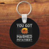 You Got Mashed Tatoes Ugly Christmas Sleutelhanger (Voorkant)