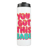 "You Got This Babe" Pink Sparkle Typography Thermosbeker (Voorkant)