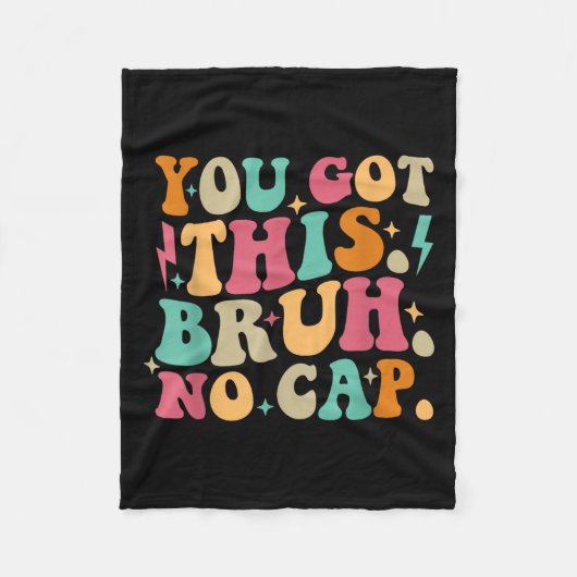You Got This Bruh No Cap Funny Testing Day Teacher Fleece Deken (Voorkant)