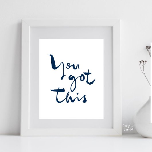 You got this Minimalist Motivational Inspirational Poster