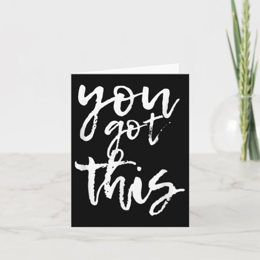 You Got This Motivational And Sitive  Kaart (Voorkant)