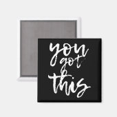 You Got This Motivational And Sitive Magneet (Voorkant / Achterkant)