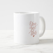 You Got This — Motivational Quote Coffee Mug (Devant droit)
