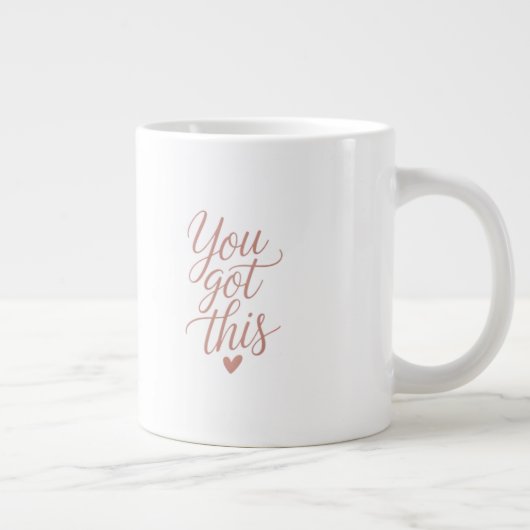 You Got This — Motivational Quote Coffee Mug (Droite)