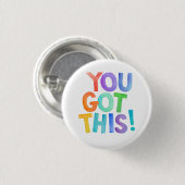 You Got This, Positive Words Ronde Button 3,2 Cm (Voorkant /achterkant)