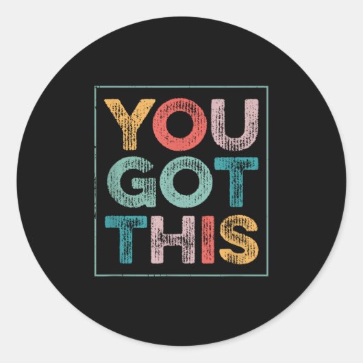 You Got This Saying Cool Motivational Quote  Ronde Sticker (Voorkant)
