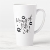 You Got This Sis Latte Mug Latte Mok (Rechts)