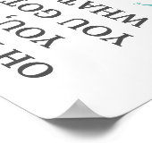 You Got What I Need Kitchen Poster (Coin)