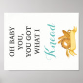 You Got What I Need Kitchen Poster (Devant)