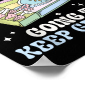 You Gotta Keep Going To Keep Growing Motivational  Poster (Hoek)