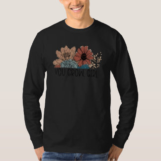 You Grow Girl Botanist Gardening Flower T-shirt