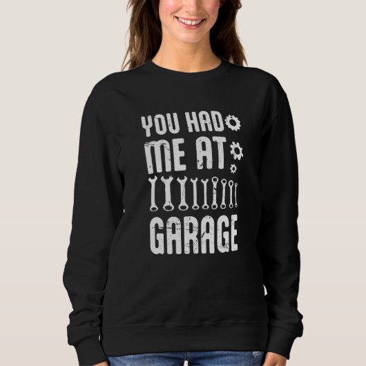 You Had Me At Garage Auto Car Mechanic Motorcycle Trui (Voorkant)