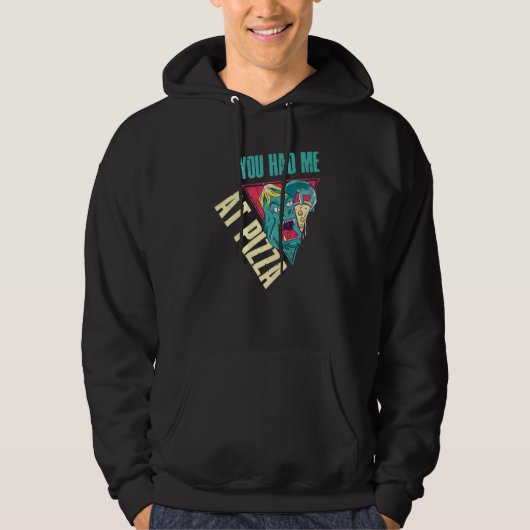 You Had Me At Pizza Hoodie (Voorkant)