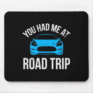 You Had Me At Road Trip Rv Travel Vacation Car Roa Muismat