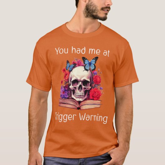 You Had Me at Trigger Warning Smut Books ShirtSmut T-shirt (Voorkant)