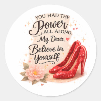 You Had the Power All Along Inspirational Quote Ronde Sticker