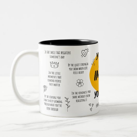You Have More Impact Than You Know Mug (Gauche)