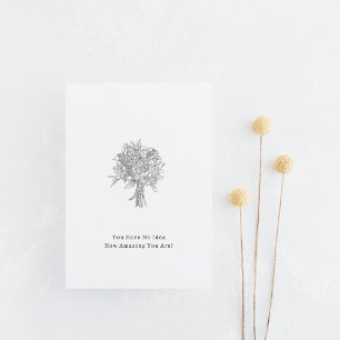 You Have No Idea How Amazing You Are Card Briefkaart