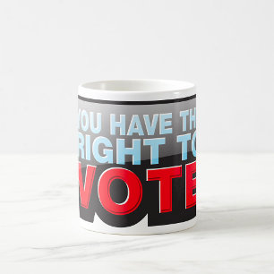 You Have The Right To Vote Koffiemok