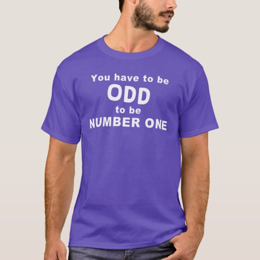 You have to be ODD T-shirt (Voorkant)