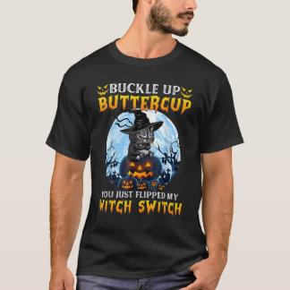 You Just Flipped My Witch Switch Scary Witch Hat C T-shirt