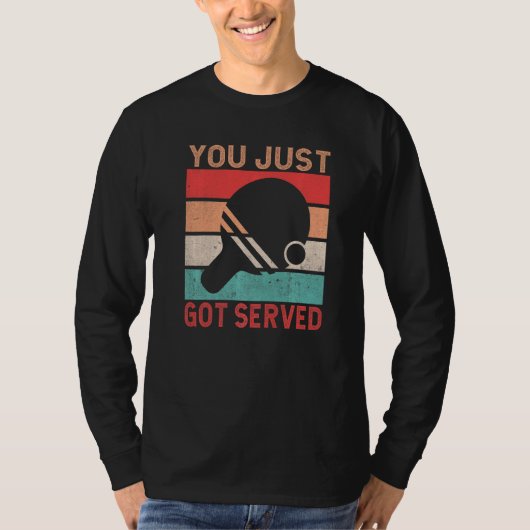 You just got served  Table Tennis T-shirt (Voorkant)