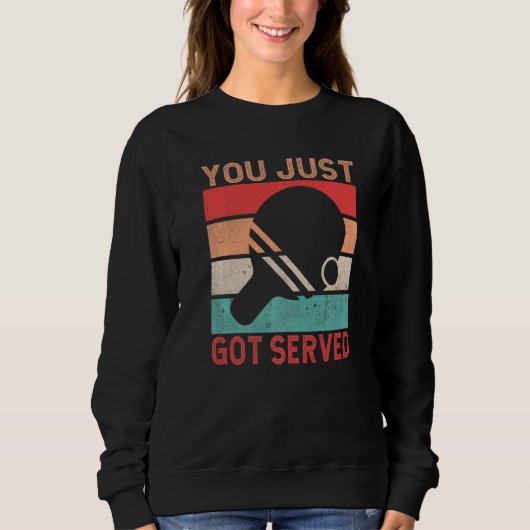 You just got served  Table Tennis Trui (Voorkant)