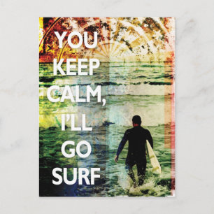 You Keep Calm, I'll Go Surf Postcard Briefkaart