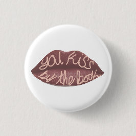 "You Kiss by the Book" R+J quote pin Ronde Button 3,2 Cm
