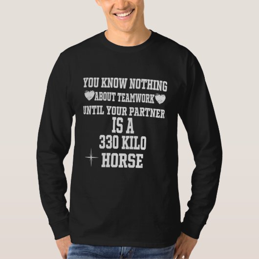 You know nothing about teamworking Cool riding ho T-shirt (Voorkant)