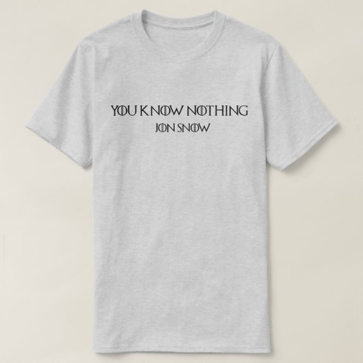 You Know Nothing Jon Snow – Typographie Design T-shirt (Design voorkant)