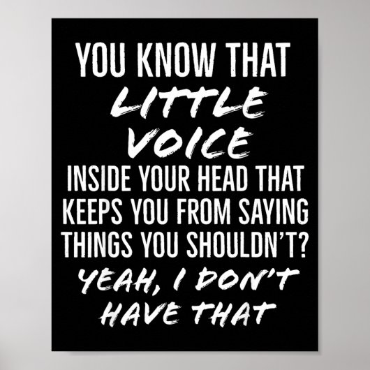 You Know That Little Voice Inside Your Head That K Poster (Voorkant)