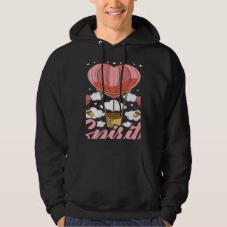 You Lift My Spirits Aeronaut Balloonist Hot Air Ba Hoodie