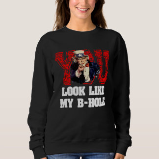 You Look Like My B Hole Uncle Sam Trui