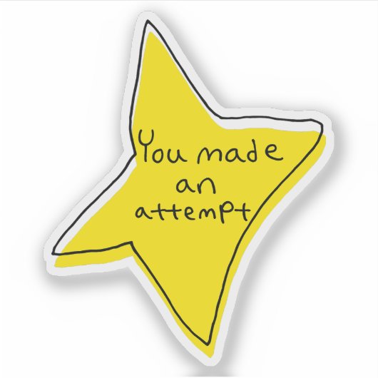 You Made An Attempt Star Custom-Cut Vinyl Stickers (Voorkant)