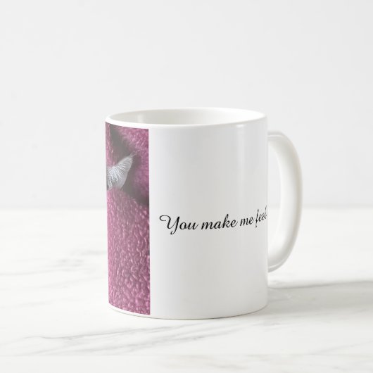 You Make Me Feel Loved Coffee Mug (Devant droit)