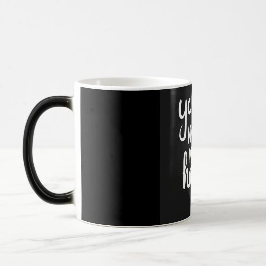 **YOU MAKE ME HAPPY** COFFEE MUG (Gauche)