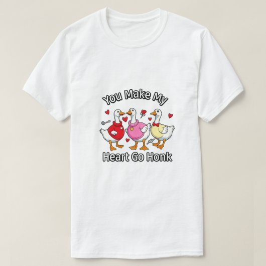 You make my heart go honk T-shirts (Design devant)