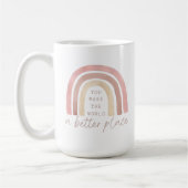 You Make The World A Better Place Mug (Gauche)