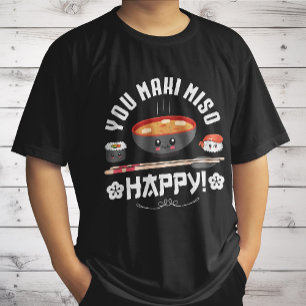 You Maki Miso Happy - Japanse noedels Schattige Ka T-shirt