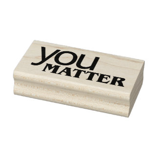 You Matter 7 Rubberstempel