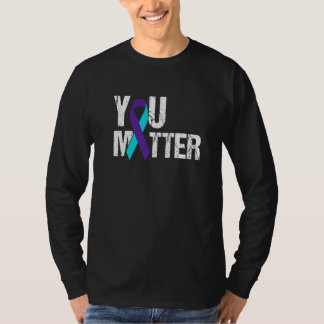 You Matter Suicide Prevention Teal Purple Awarenes T-shirt