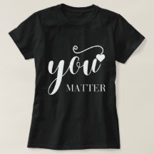 You Matter T-Shirt