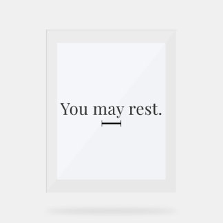 "You May Rest" Acrylic Desk Sign Acryl Bord