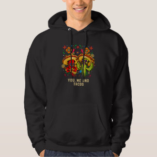 You Me and Tacos Mexicaanse Taco Mexico Mexicaans  Hoodie