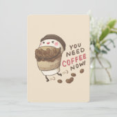 You Need Coffee Now Illustration Kaart (Staand voorkant)